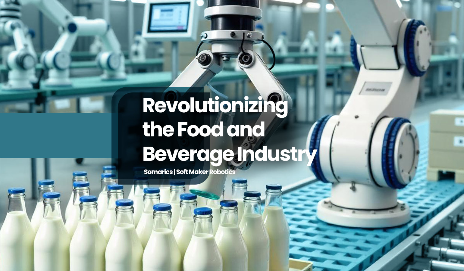 Revolutionizing the Food and Beverage Industry