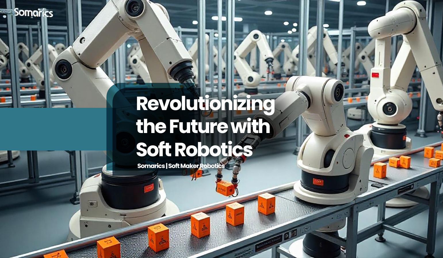 Breaking Barriers-Revolutionizing the Future with Soft Robotics